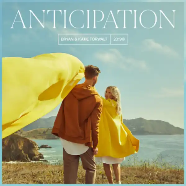 Anticipation BY Bryan X Katie Torwalt